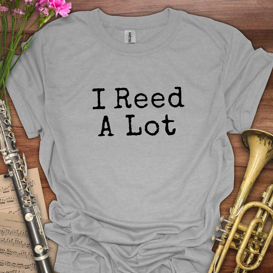 I Reed a Lot T-Shirt