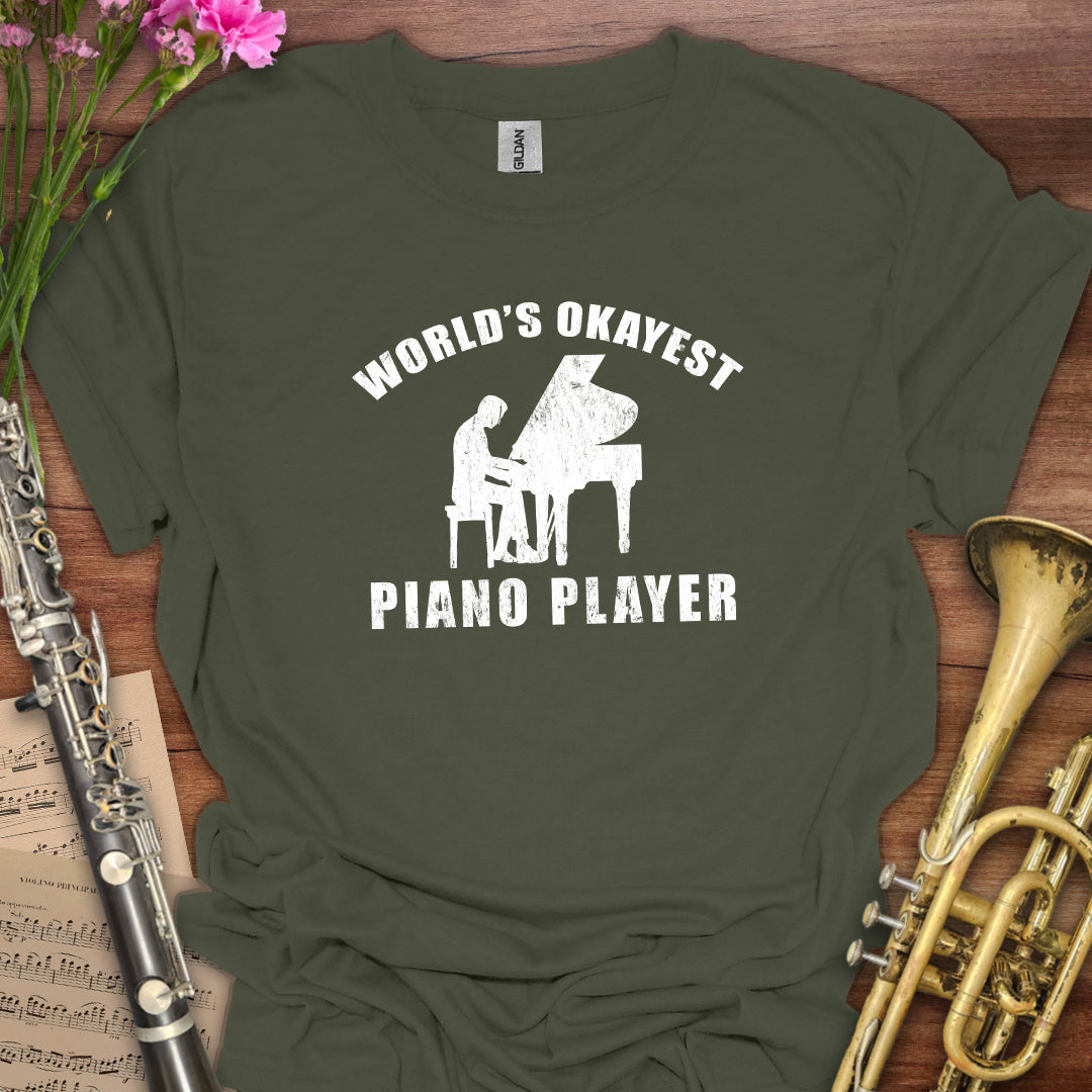 World's Okayest Piano Player T-Shirt