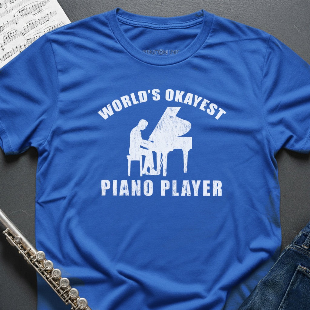 World's Okayest Piano Player T-Shirt