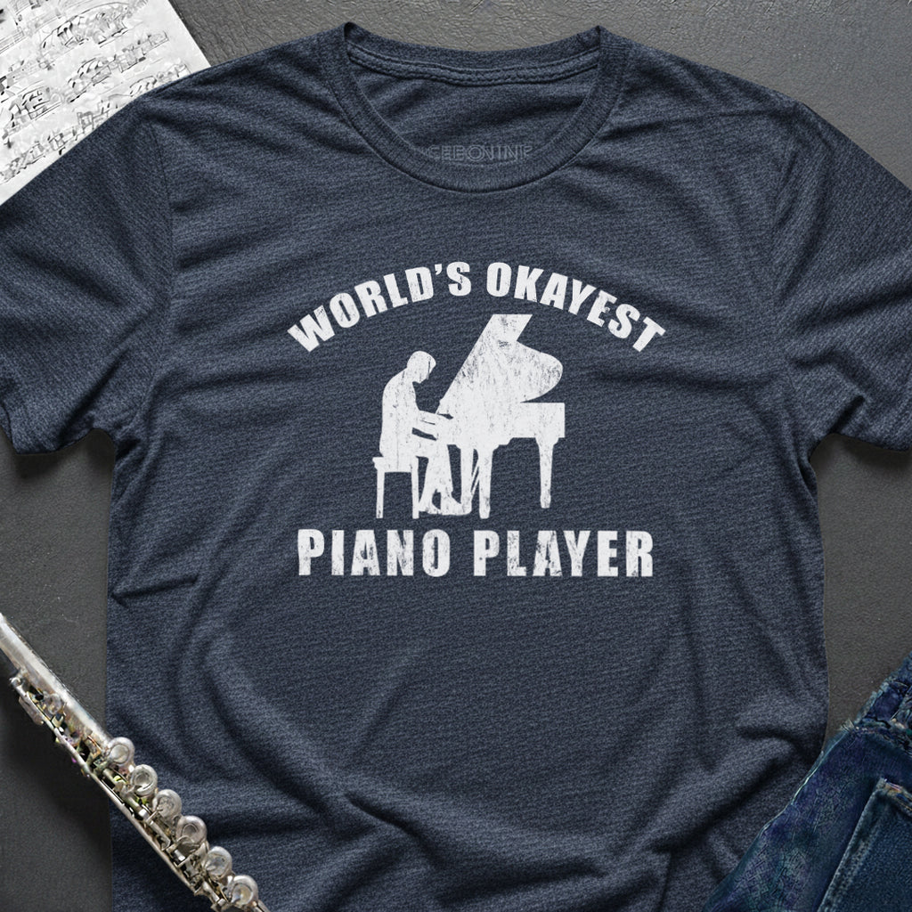 World's Okayest Piano Player T-Shirt