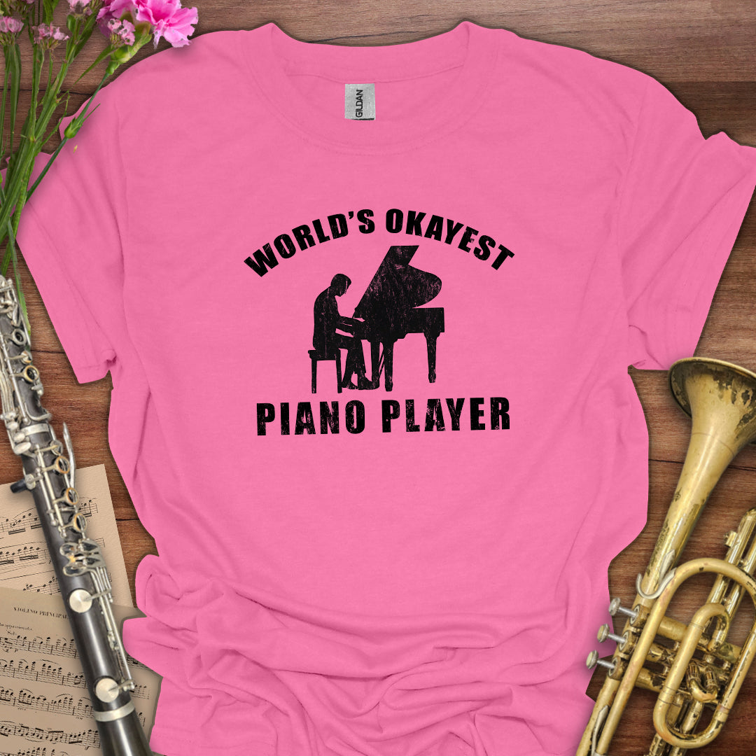 World's Okayest Piano Player T-Shirt