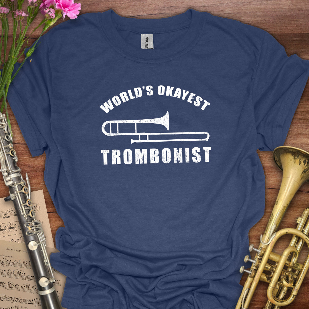 World's Okayest Trombonist T-Shirt