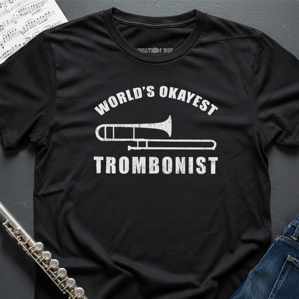 World's Okayest Trombonist T-Shirt