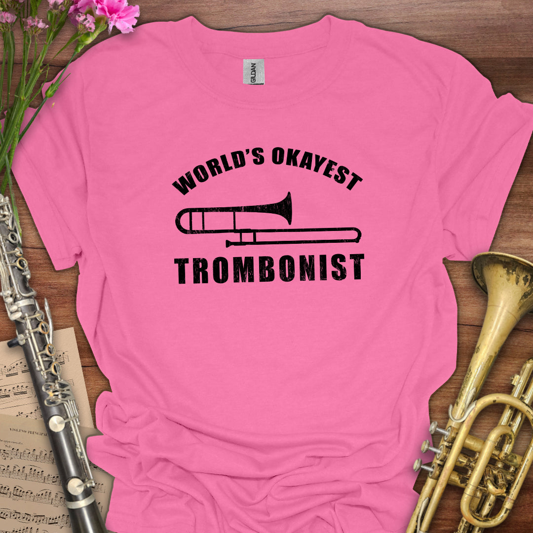 World's Okayest Trombonist T-Shirt