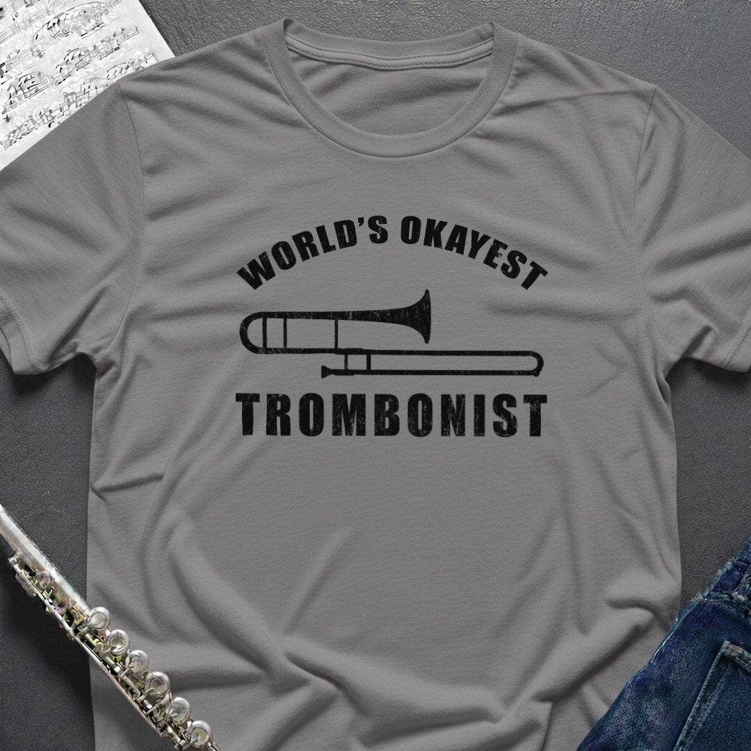World's Okayest Trombonist T-Shirt