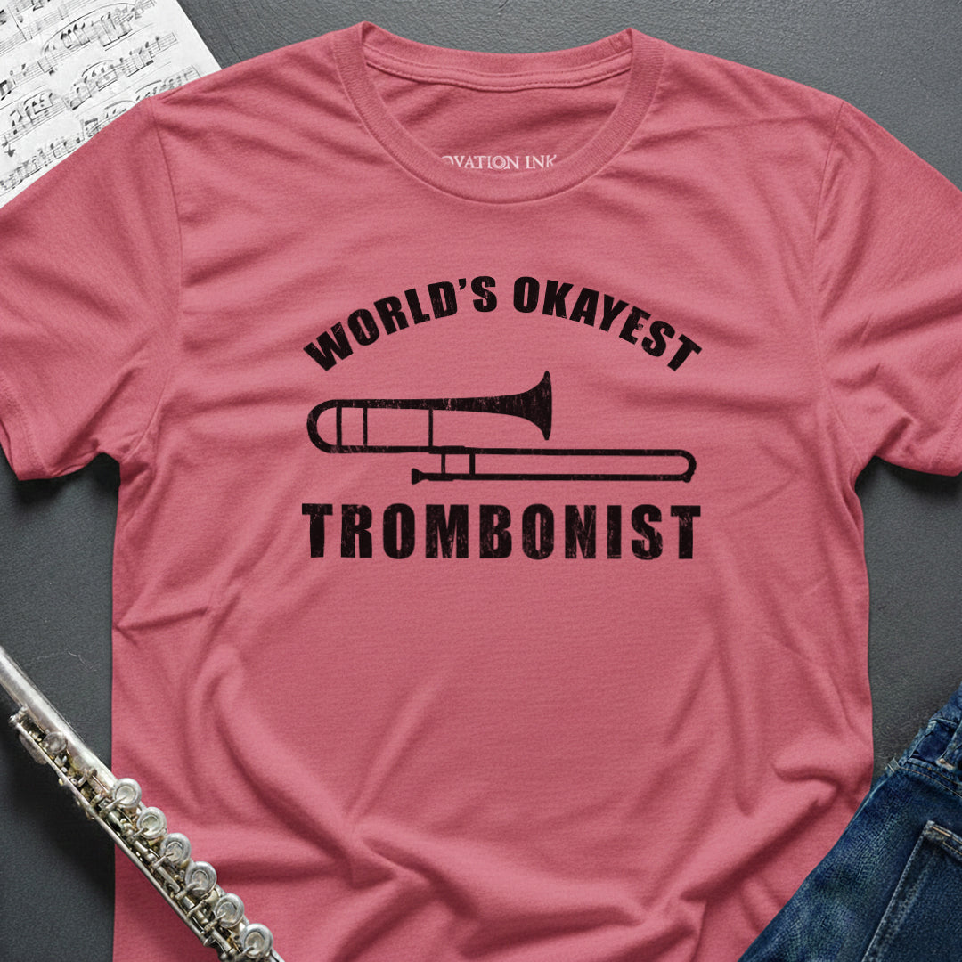 World's Okayest Trombonist T-Shirt