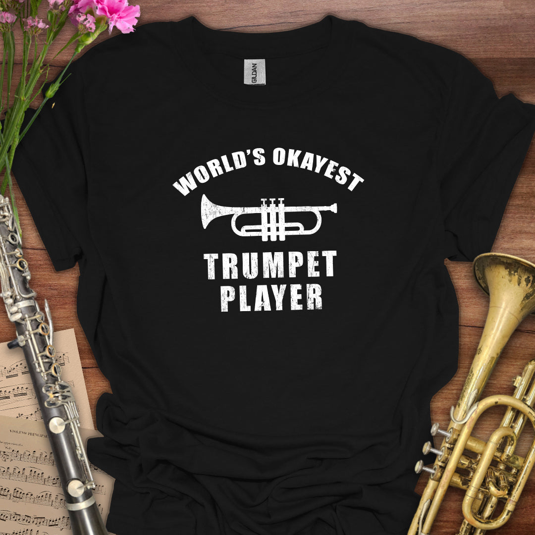 World's Okayest Trumpet Player T-Shirt