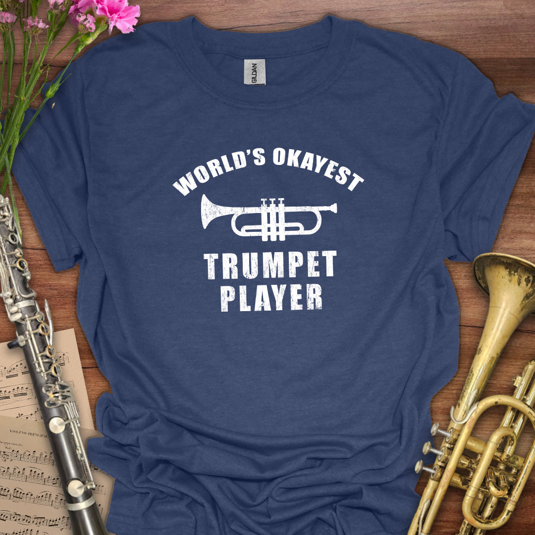 World's Okayest Trumpet Player T-Shirt