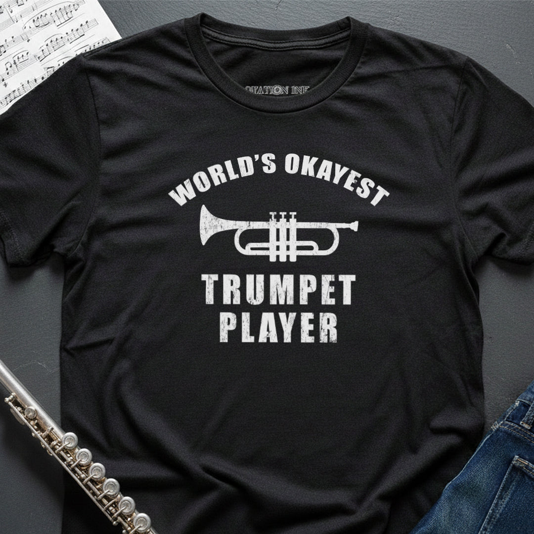 World's Okayest Trumpet Player T-Shirt