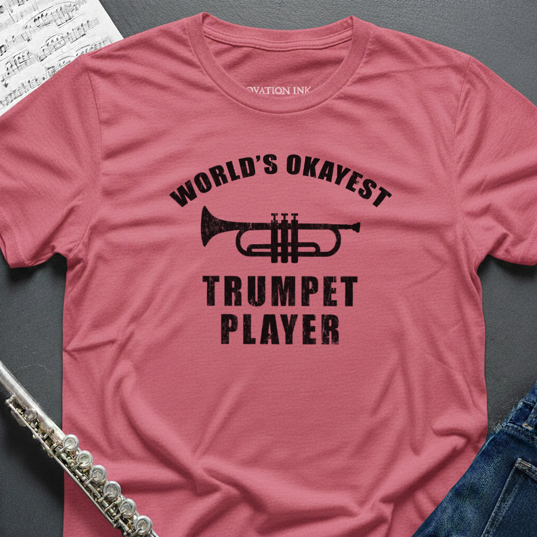 World's Okayest Trumpet Player T-Shirt