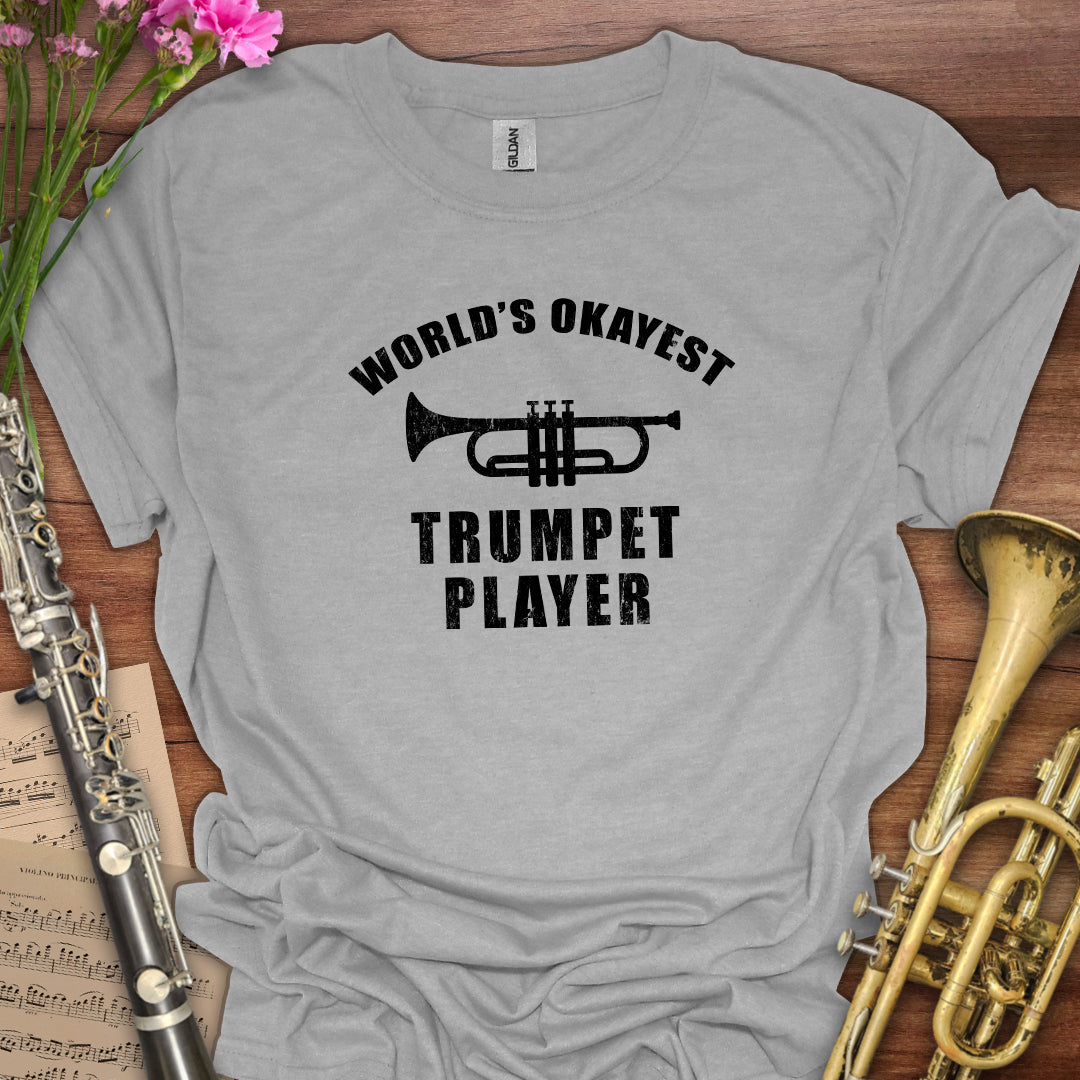 World's Okayest Trumpet Player T-Shirt