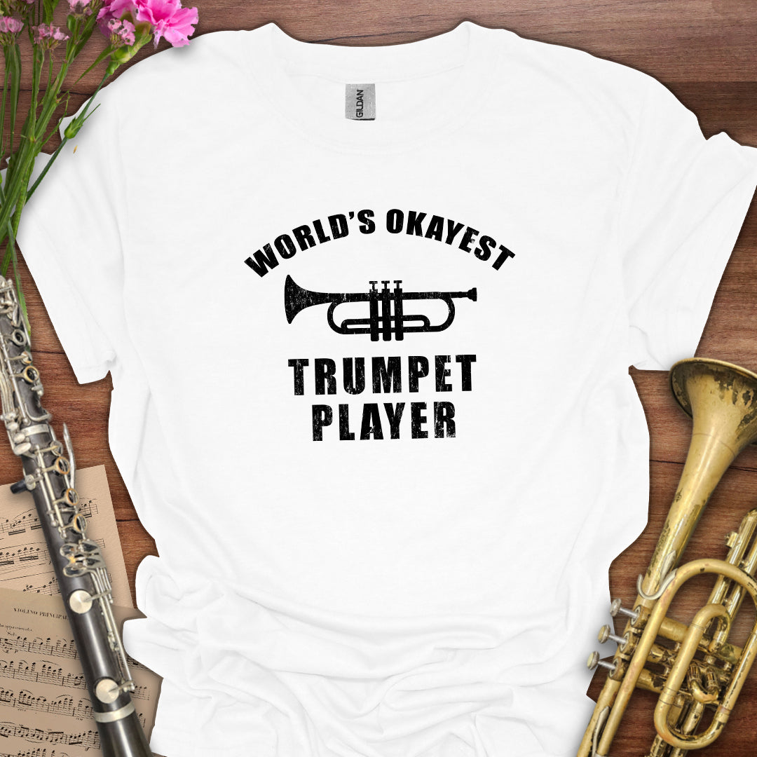 World's Okayest Trumpet Player T-Shirt
