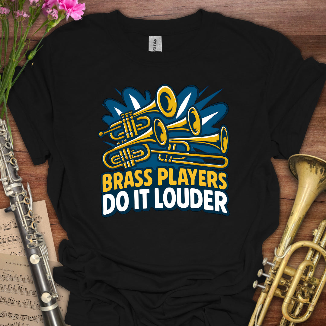 Brass Players Louder T-Shirt