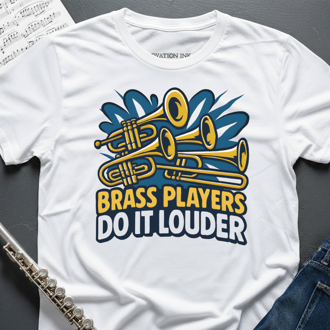 Brass Players Louder T-Shirt