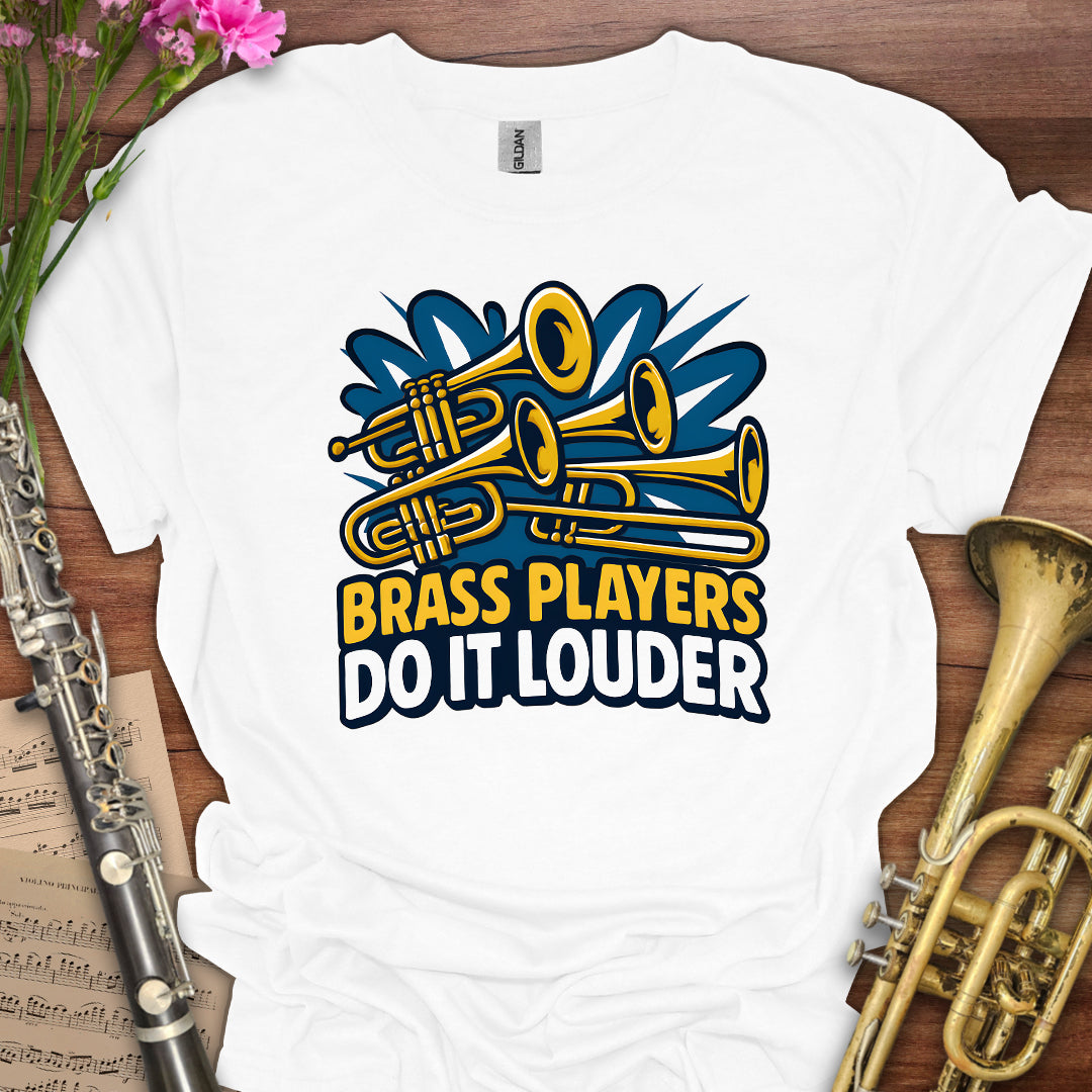 Brass Players Louder T-Shirt