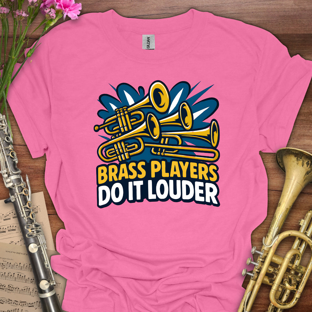 Brass Players Louder T-Shirt