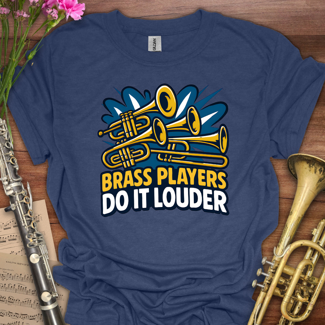 Brass Players Louder T-Shirt
