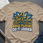 Brass Players Louder T-Shirt
