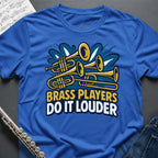 Brass Players Louder T-Shirt
