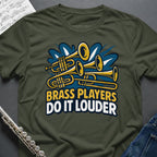 Brass Players Louder T-Shirt