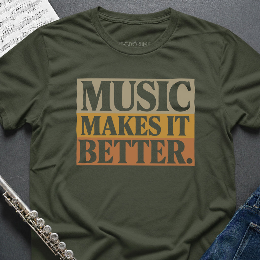 Music Makes it Better T-Shirt