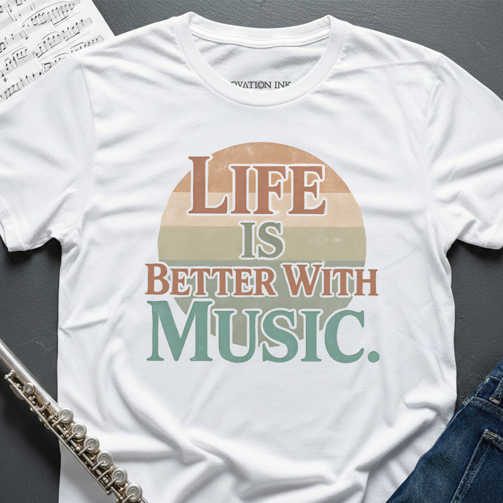 Life is Better T-Shirt