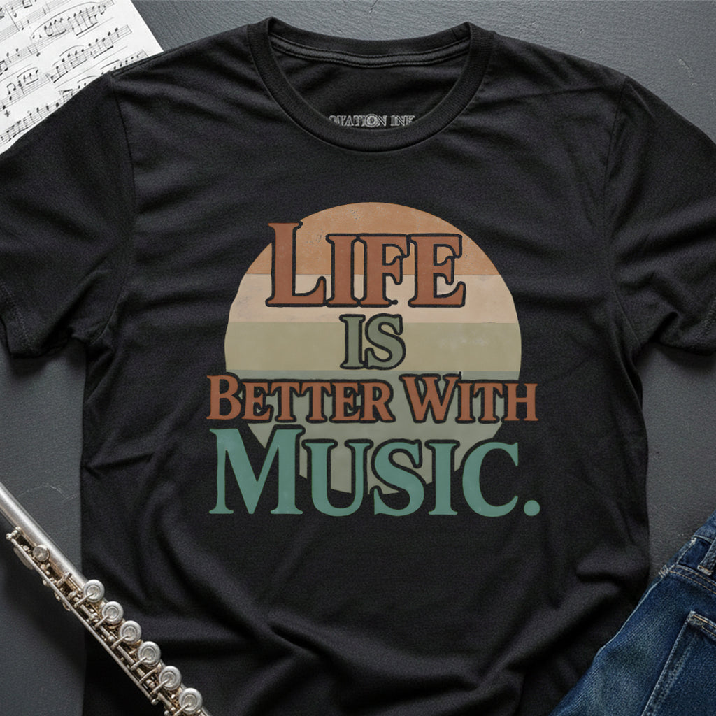 Life is Better T-Shirt