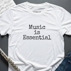 Music is Essential T-Shirt
