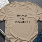 Music is Essential T-Shirt