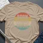 Born to Make Music T-Shirt