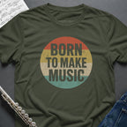 Born to Make Music T-Shirt