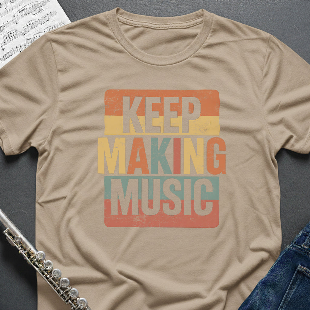 Keep Making Music T-Shirt