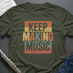 Keep Making Music T-Shirt