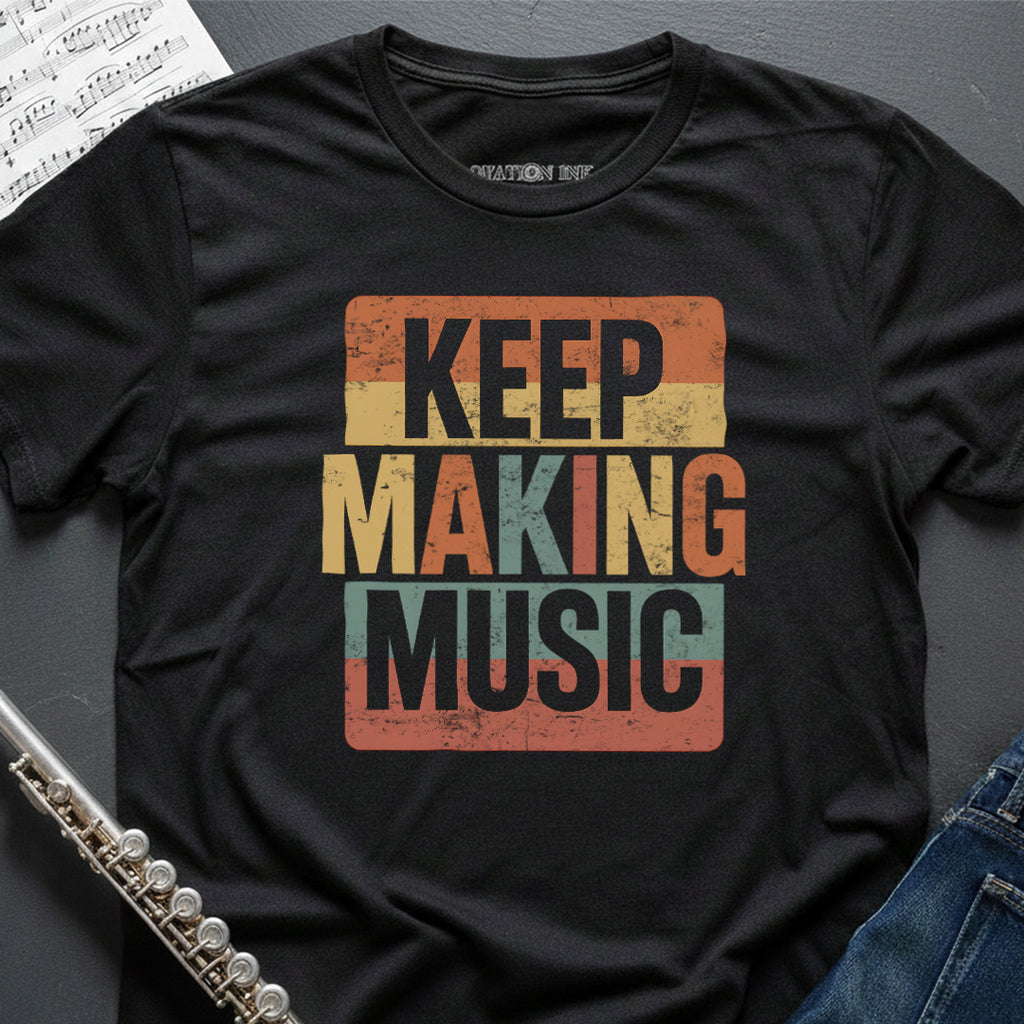 Keep Making Music T-Shirt