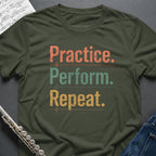 Practice Perform Repeat T-Shirt