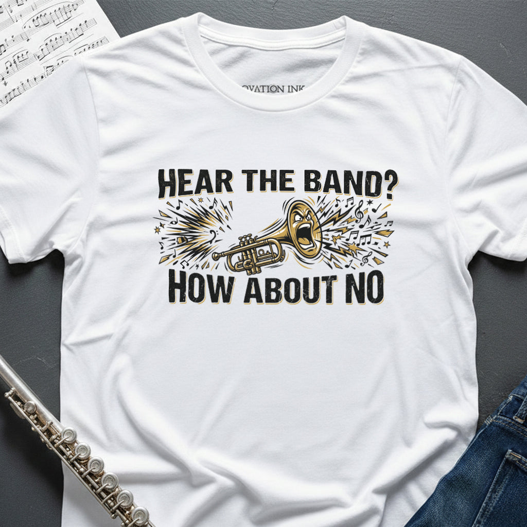 Hear the Band Trumpet T-Shirt