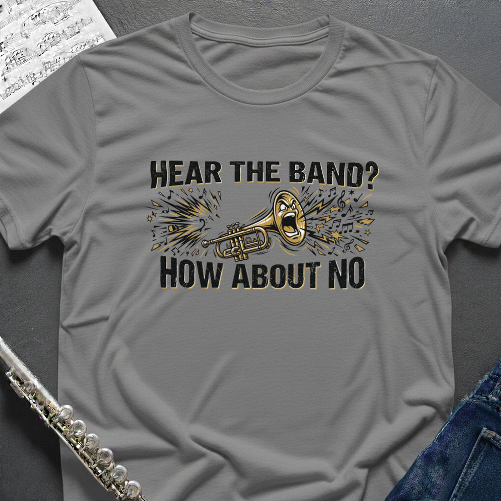 Hear the Band Trumpet T-Shirt