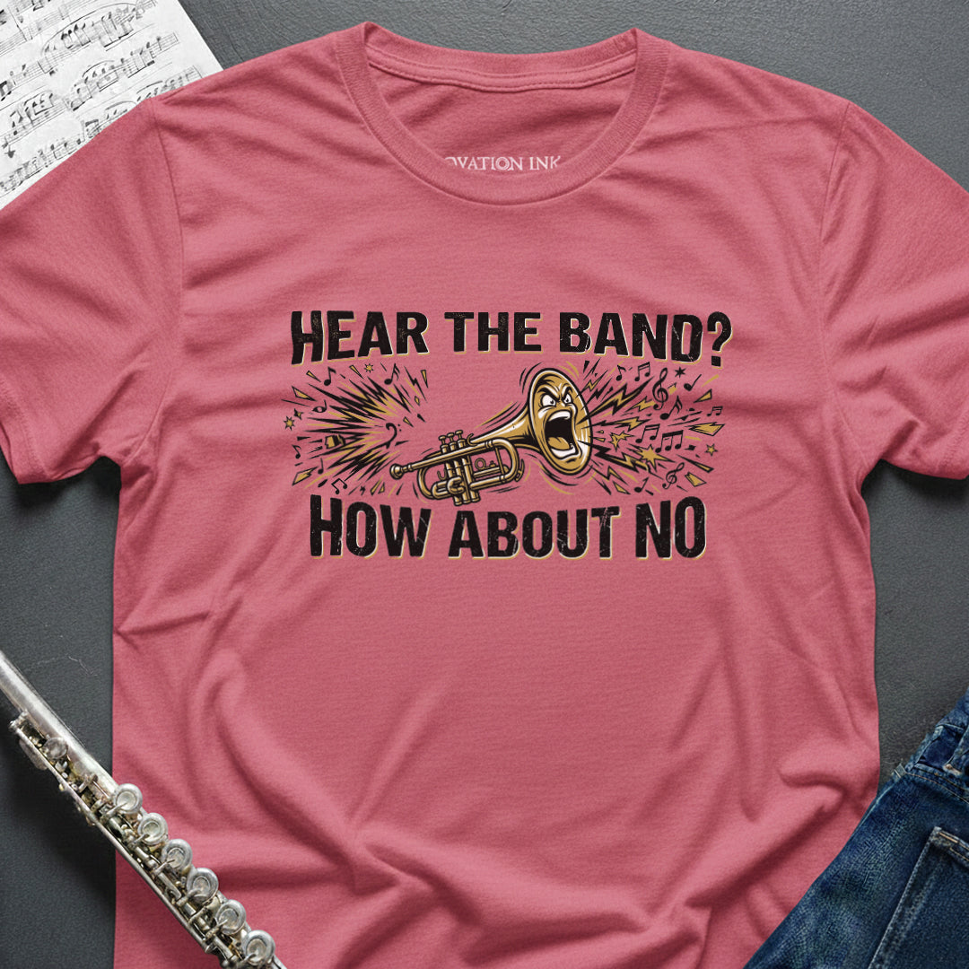Hear the Band Trumpet T-Shirt