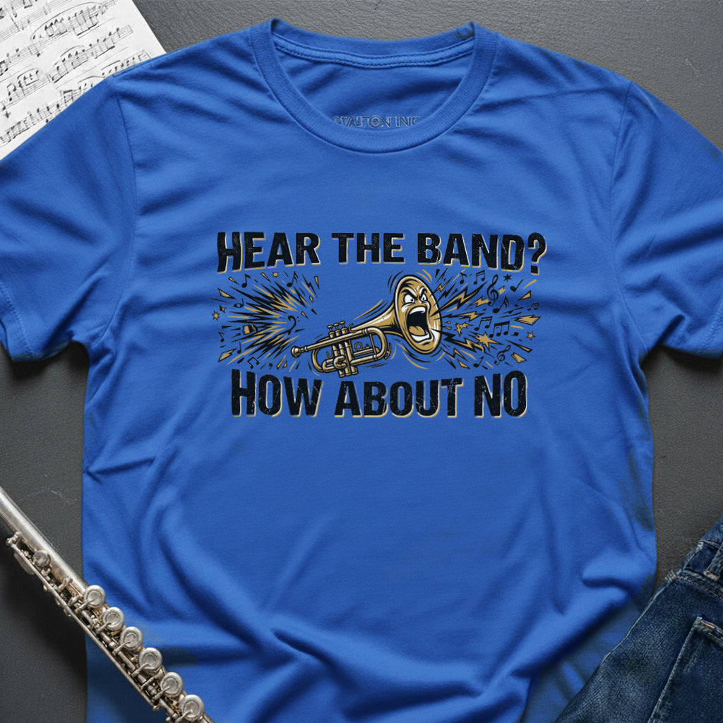 Hear the Band Trumpet T-Shirt