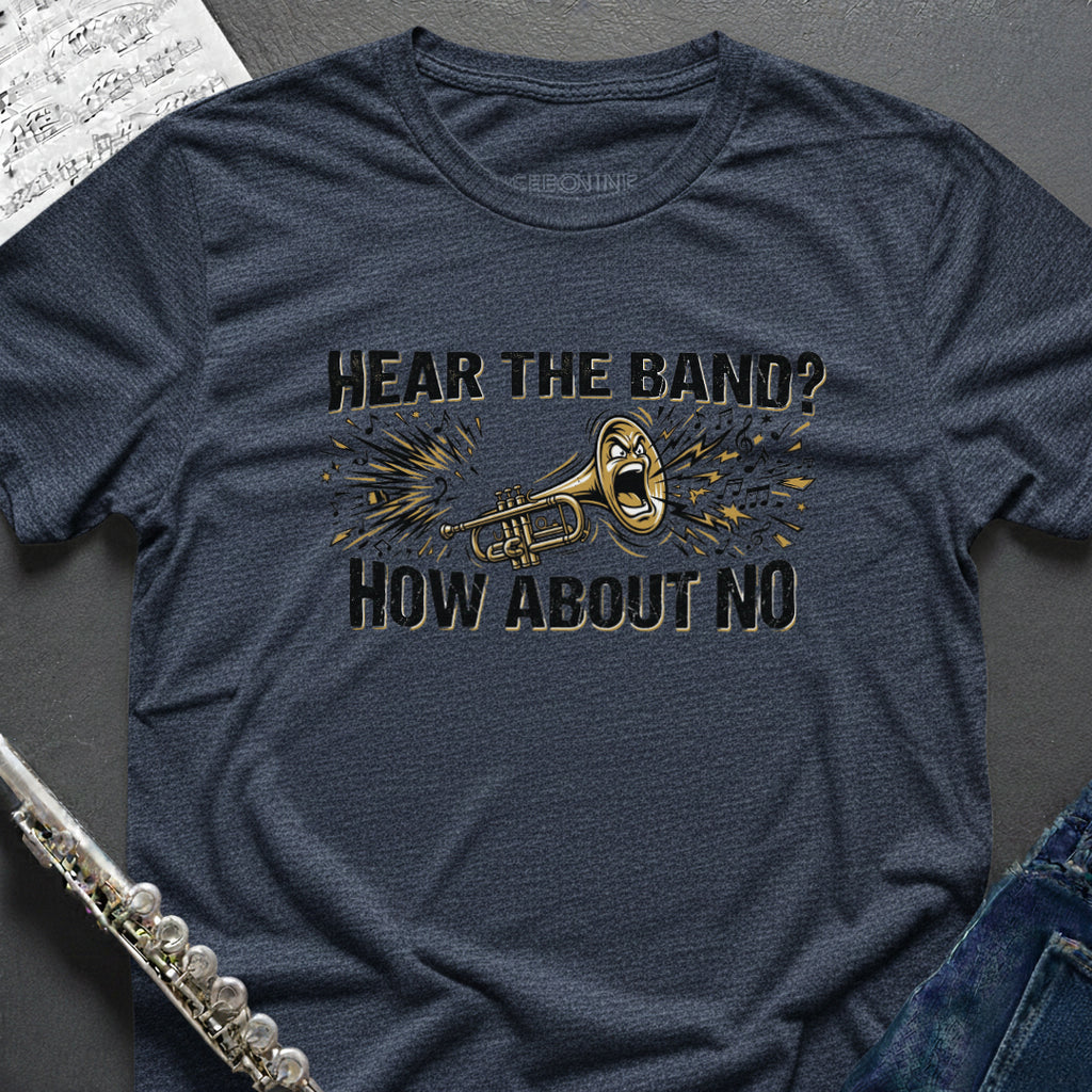 Hear the Band Trumpet T-Shirt