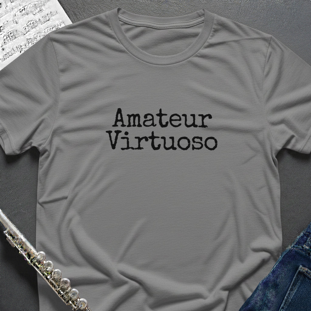 Amateur Virtuoso T-Shirt