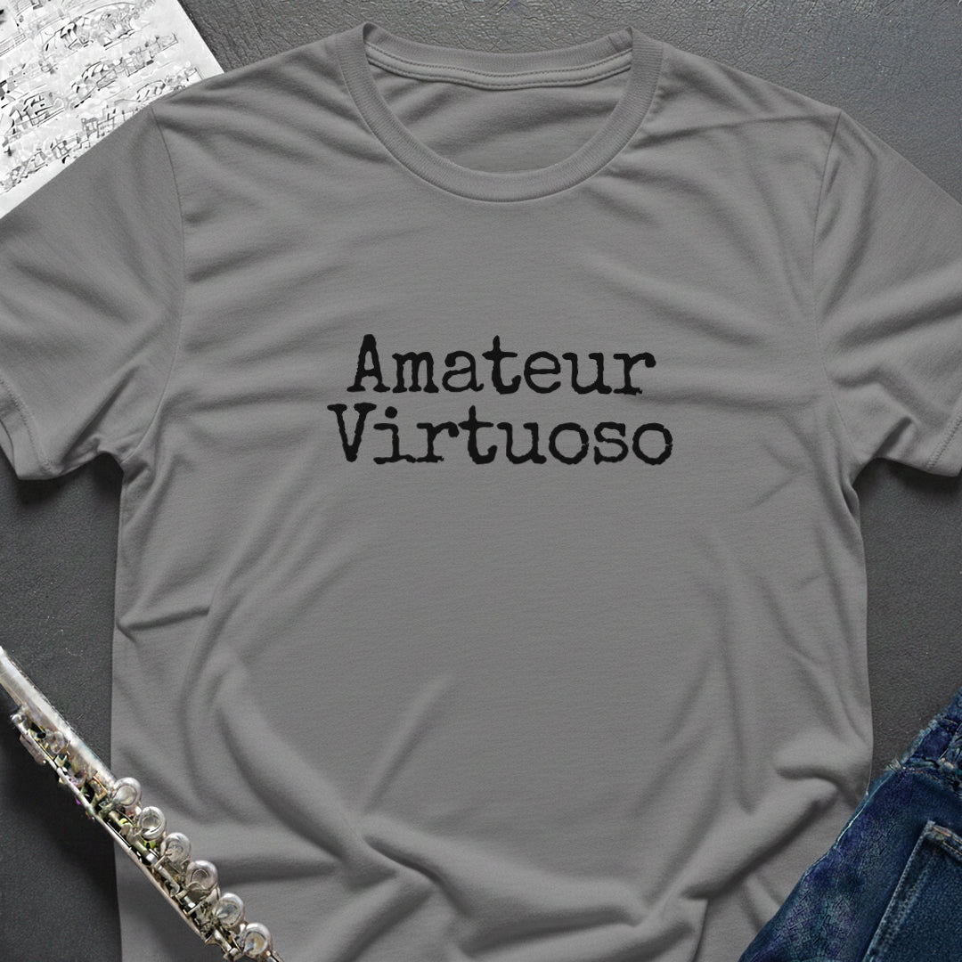 Amateur Virtuoso T-Shirt