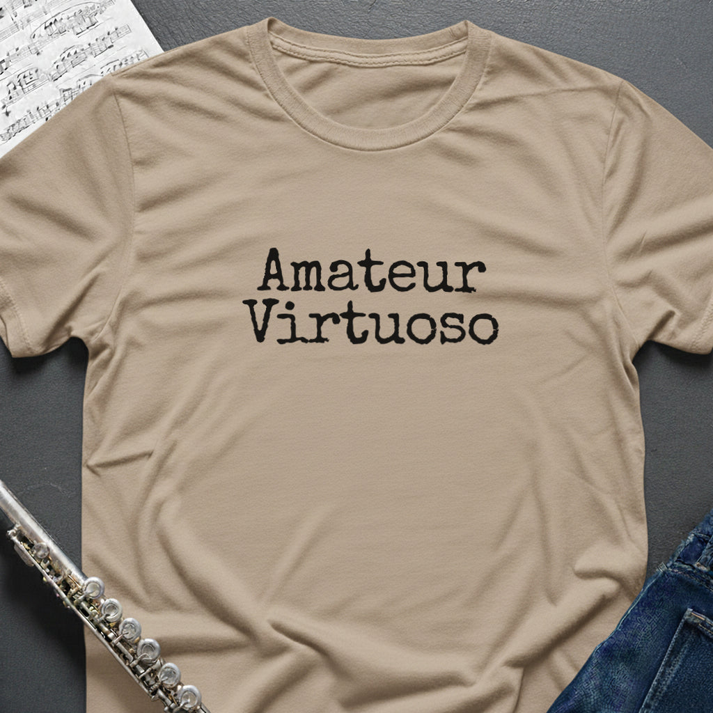 Amateur Virtuoso T-Shirt