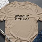 Amateur Virtuoso T-Shirt