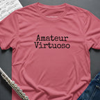 Amateur Virtuoso T-Shirt