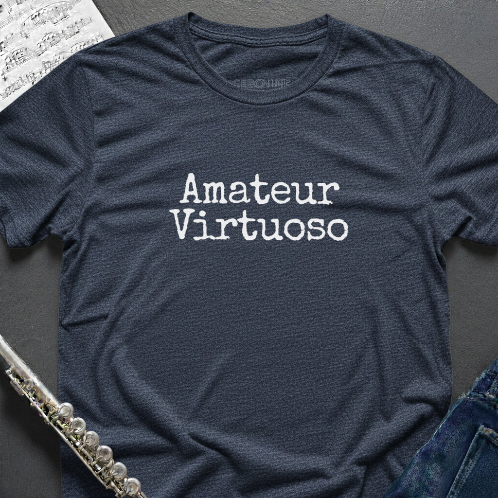 Amateur Virtuoso T-Shirt