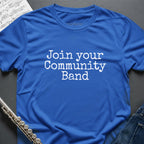 Join Community Band T-Shirt