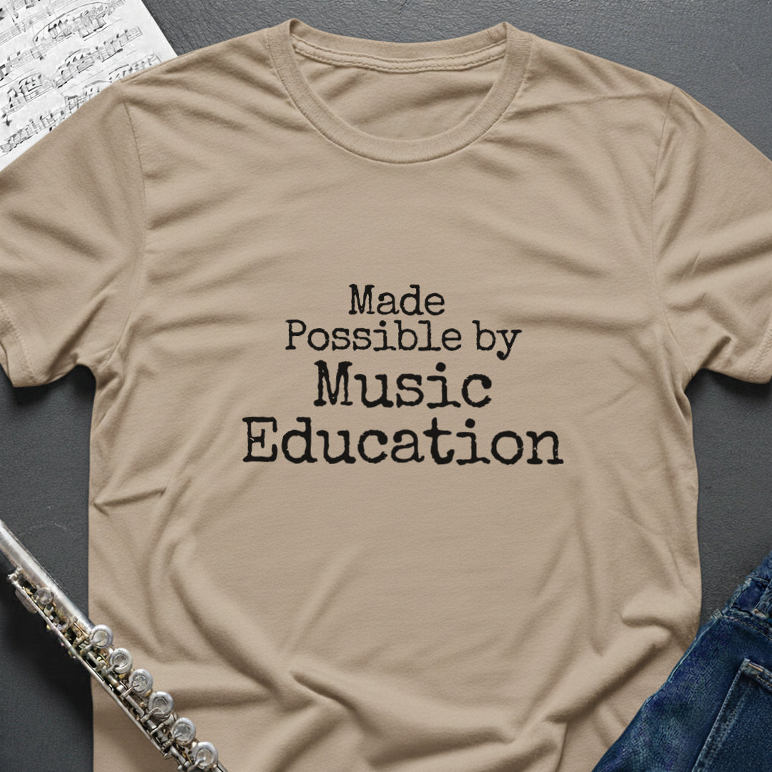 Made Possible Music Education T-Shirt