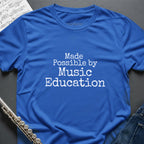 Made Possible Music Education T-Shirt