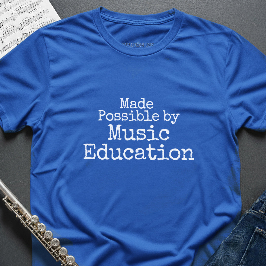 Made Possible Music Education T-Shirt